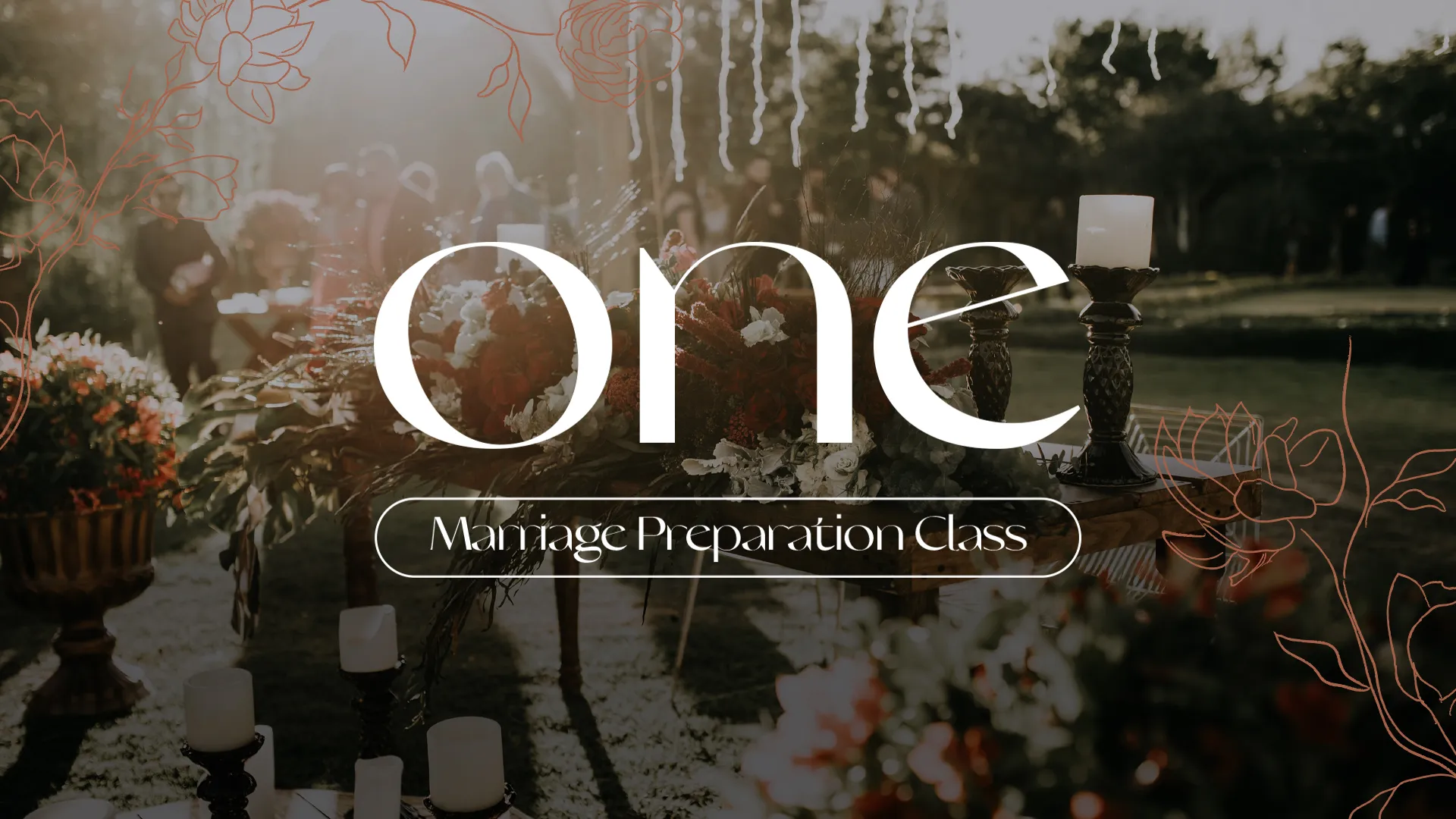 This event template elegantly combines a photo-driven background of a wedding setting with overlaying monoline floral illustrations, emphasizing the unity theme of the 'Marriage Preparation Class.' The prominent, type-driven word 'ONE' centers the design, reflecting the church media's focus on the unity in marriage.