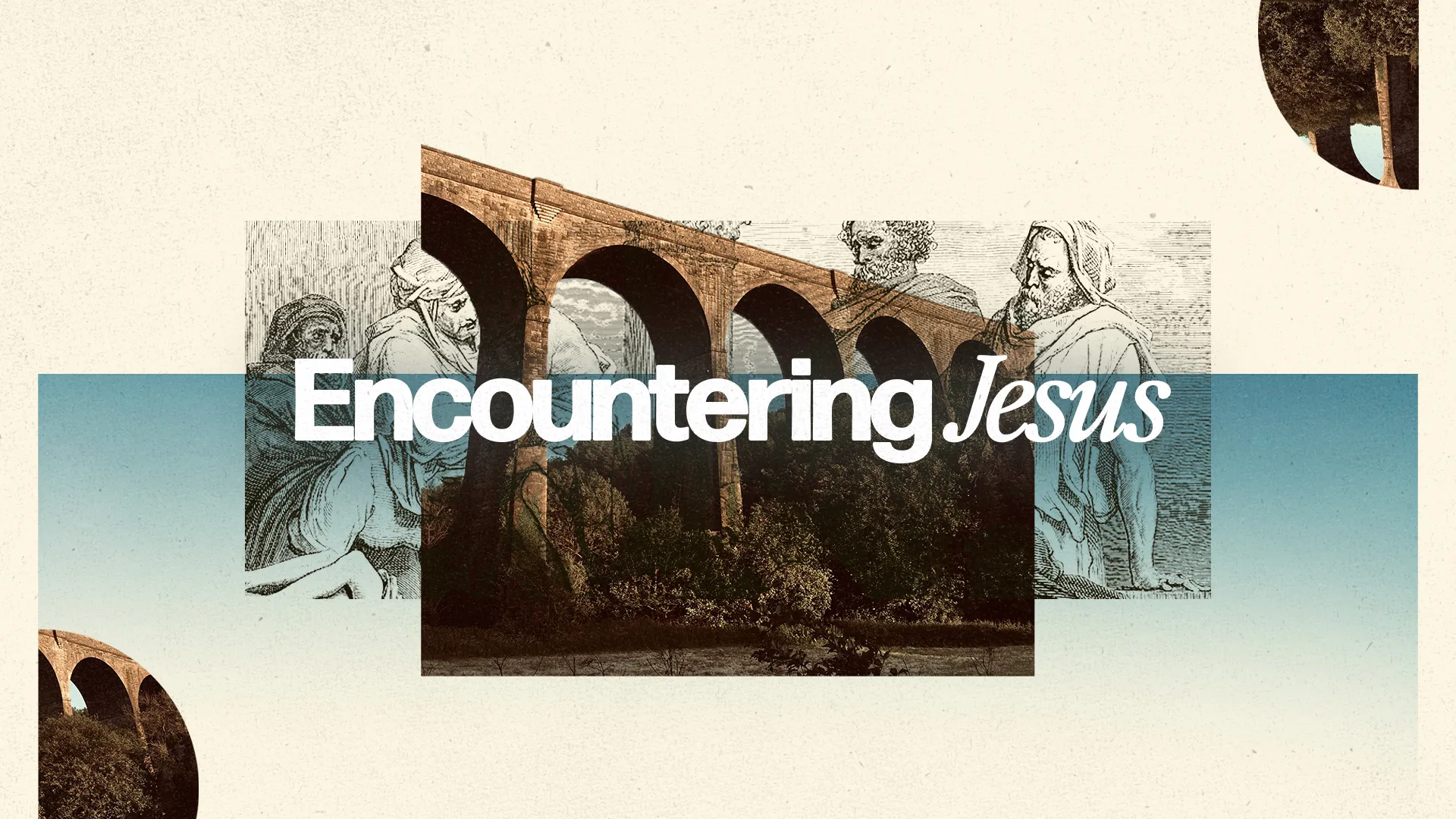 "Encountering Jesus" text overlay with biblical figures and a serene landscape, symbolizing faith and community connection.