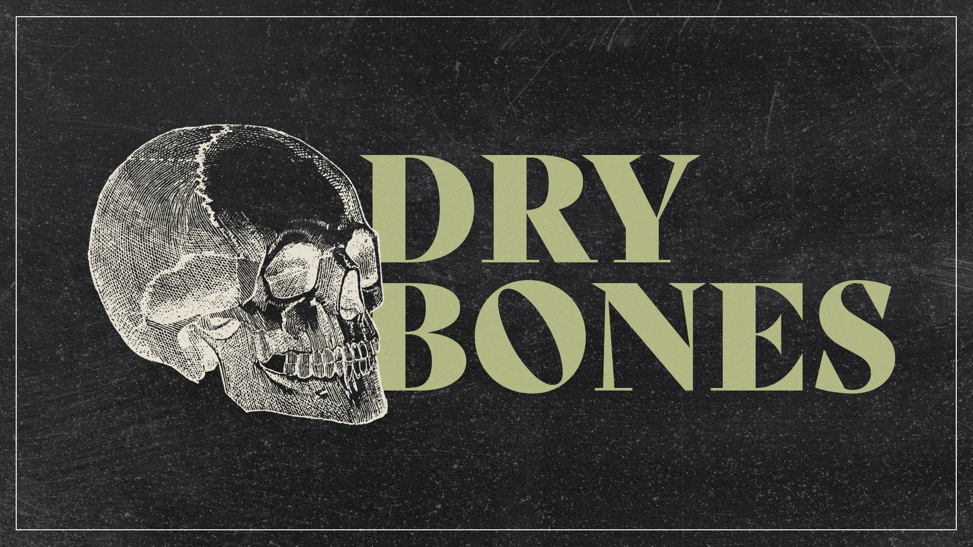 Remix Church Media - Design Resources - Dry Bones
