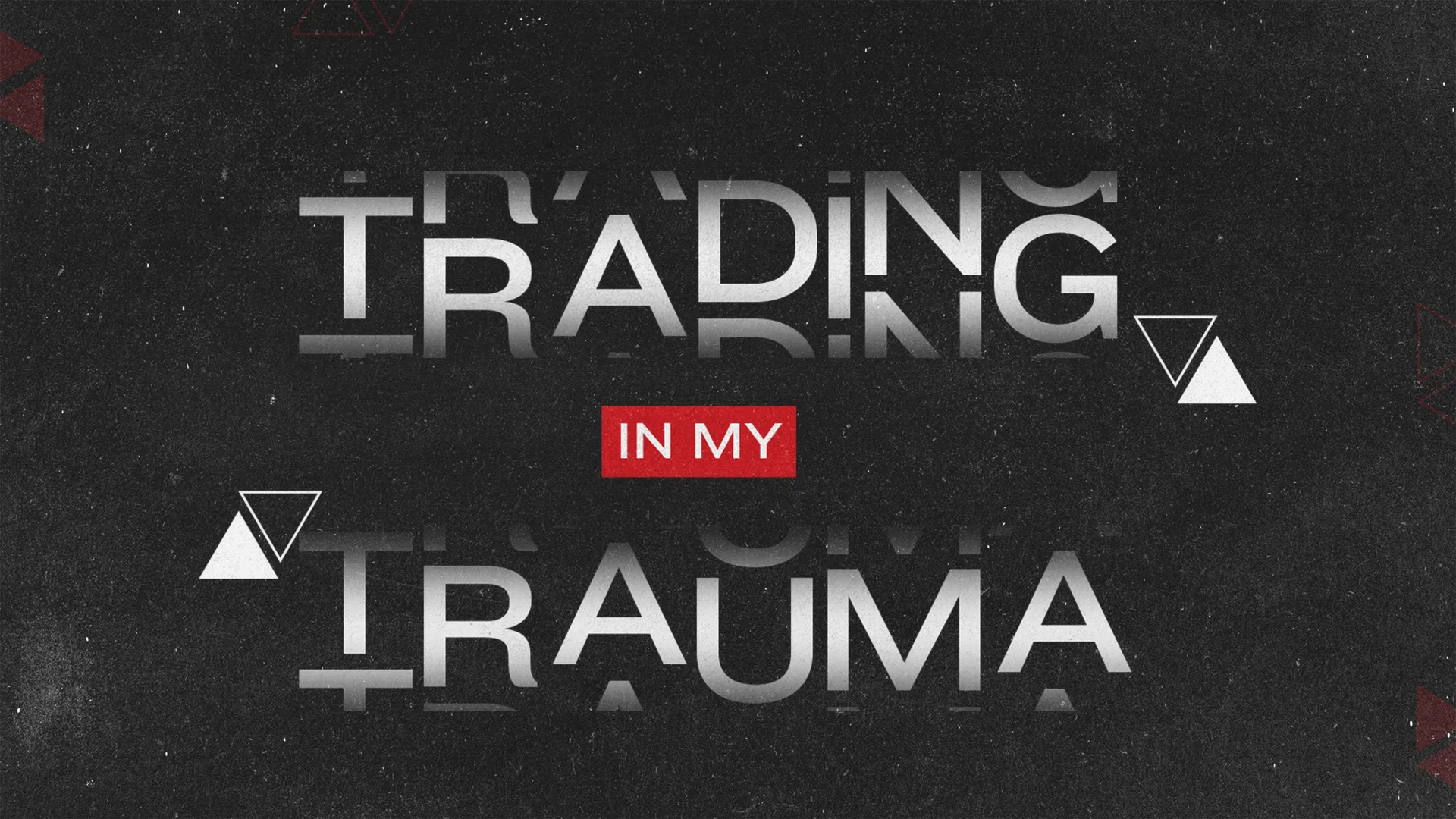 Trading In My Trauma