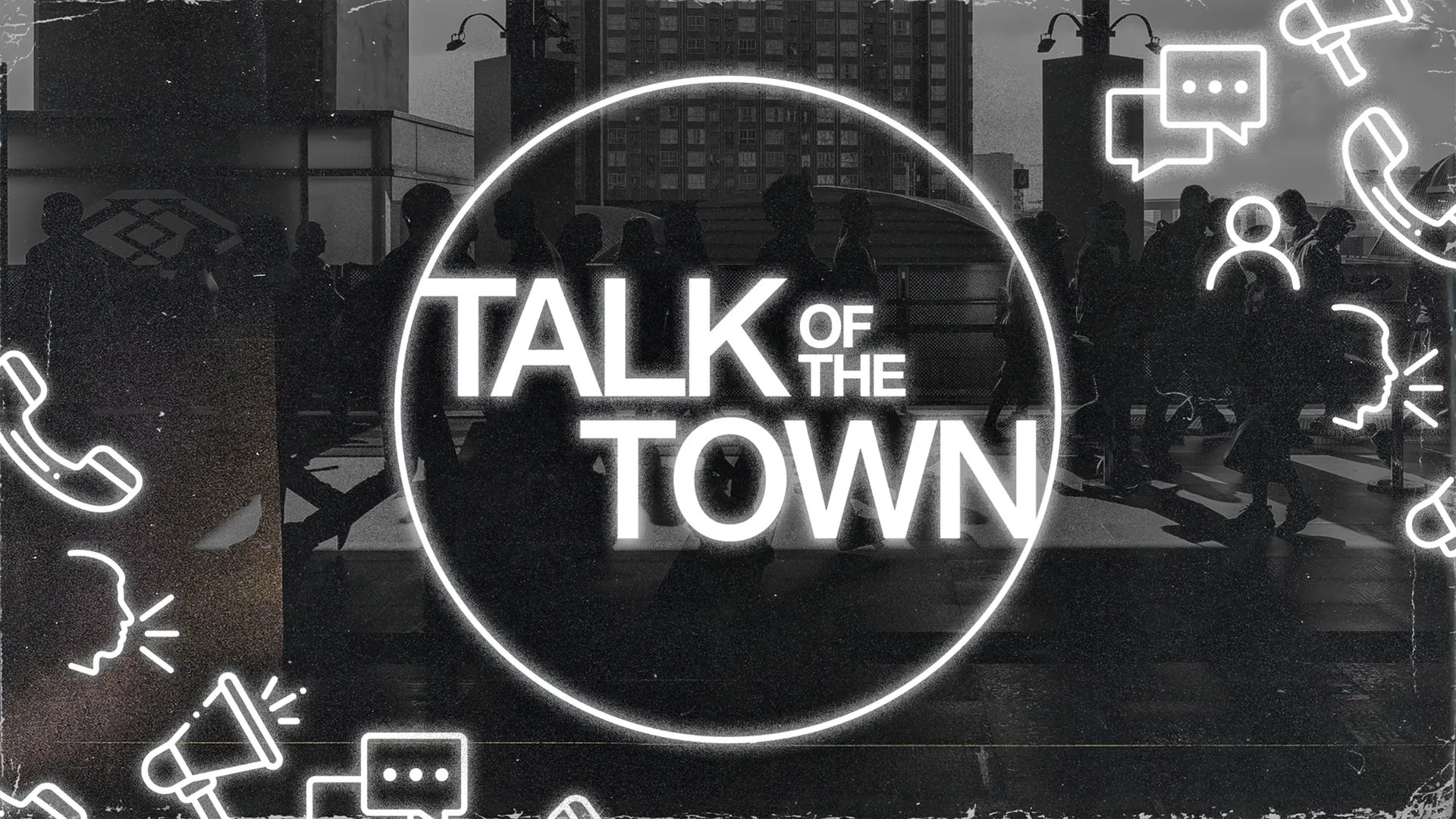 Talk Of The Town