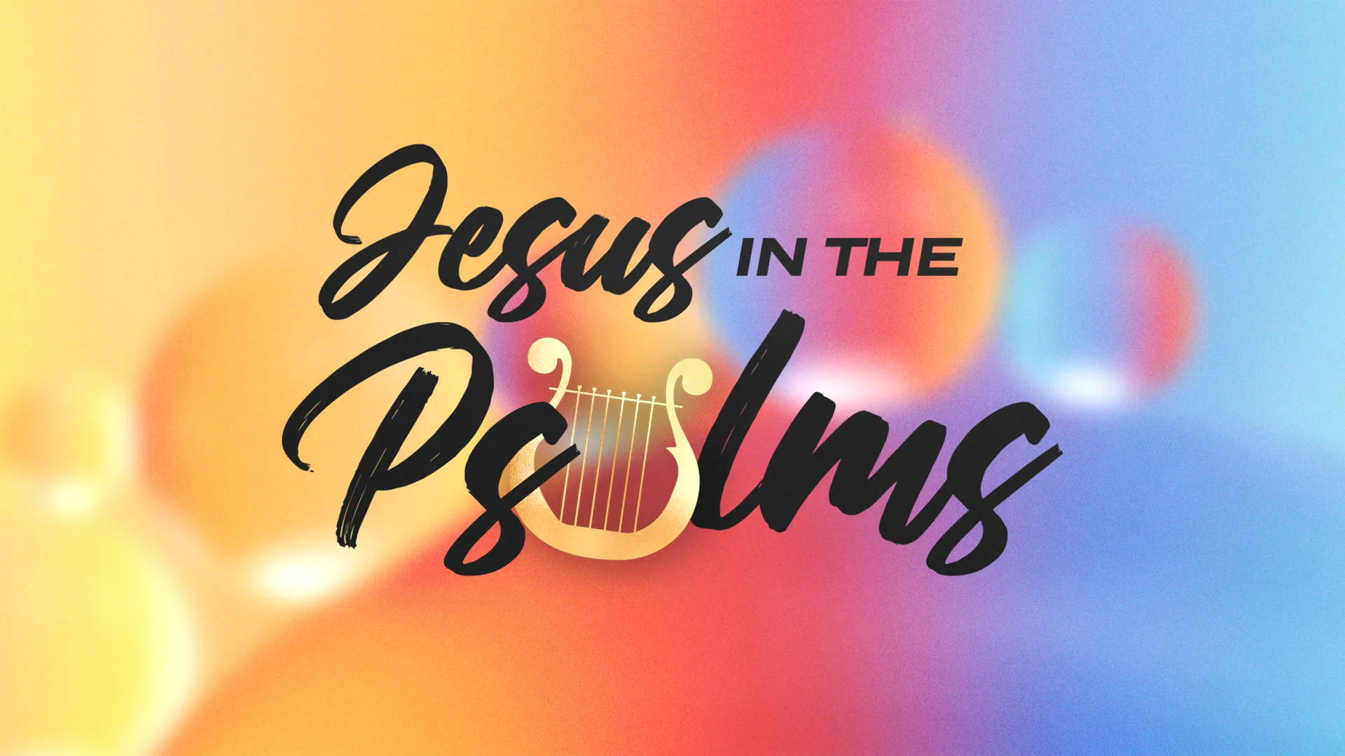 Jesus In The Psalms