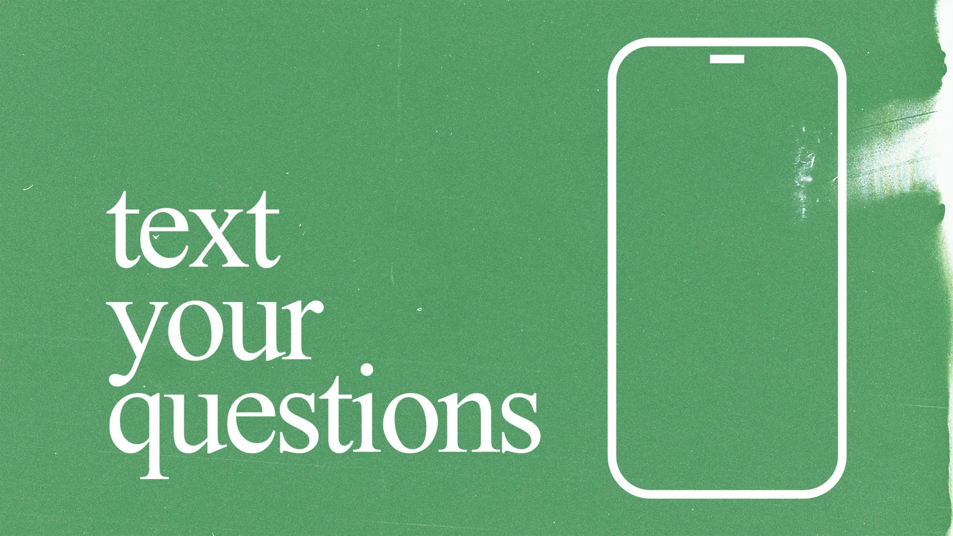 Text Your Questions
