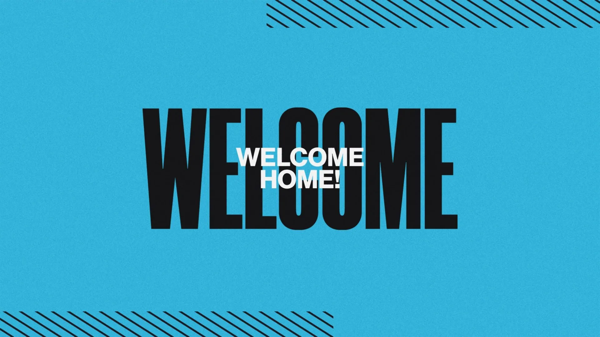 Welcome Home