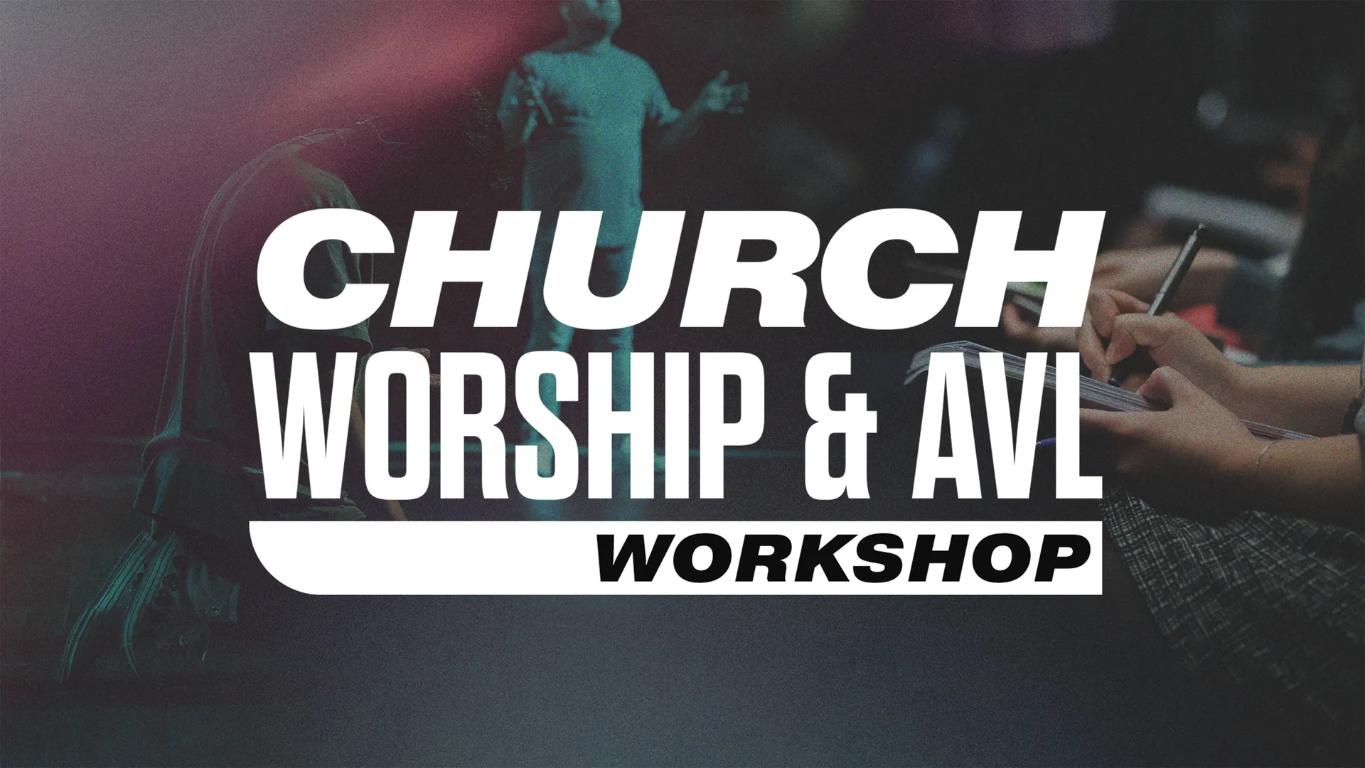 Church Worship & AVL Workshop