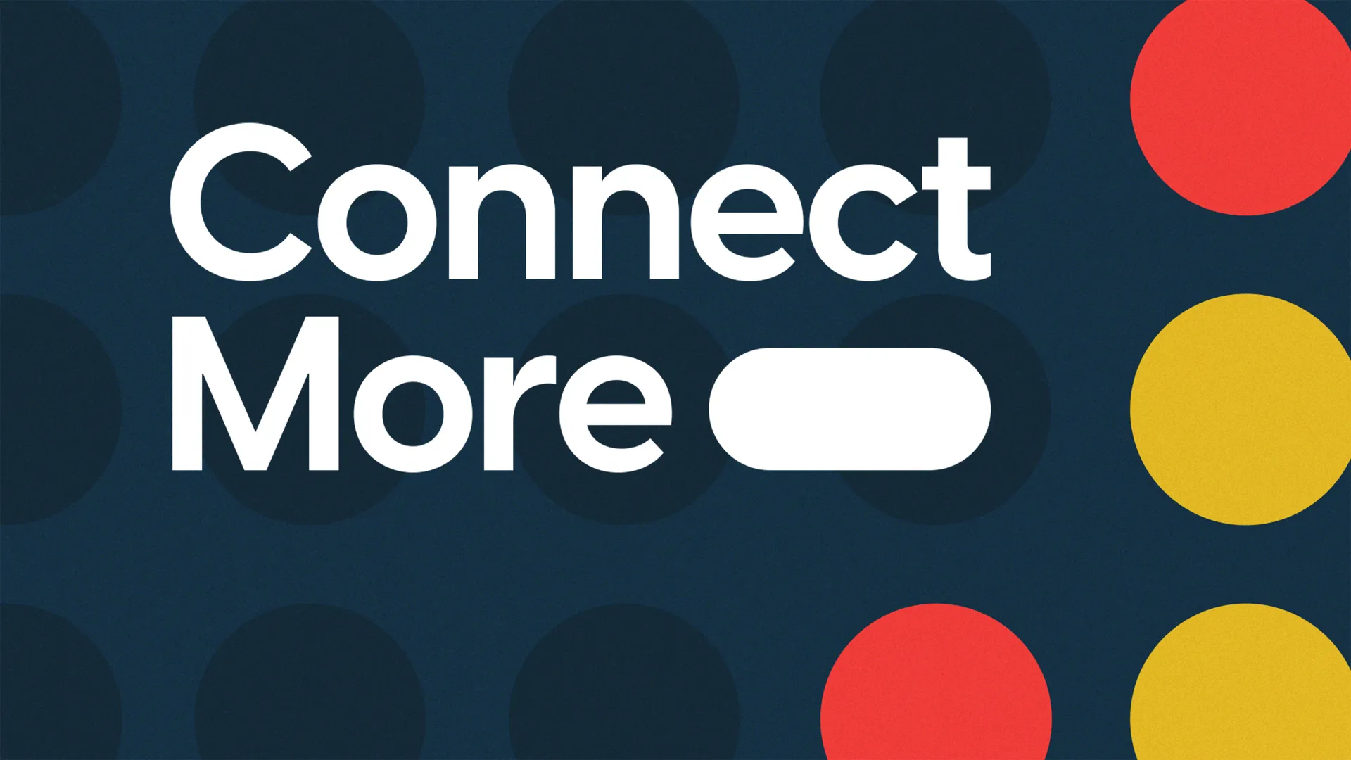 Connect More