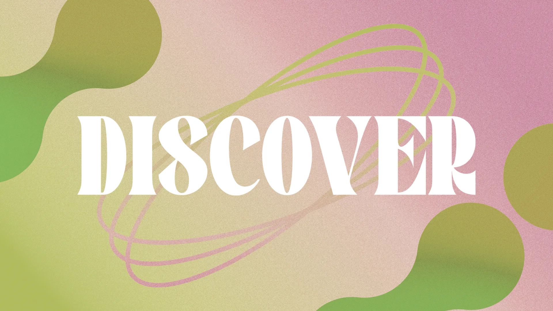 Discover