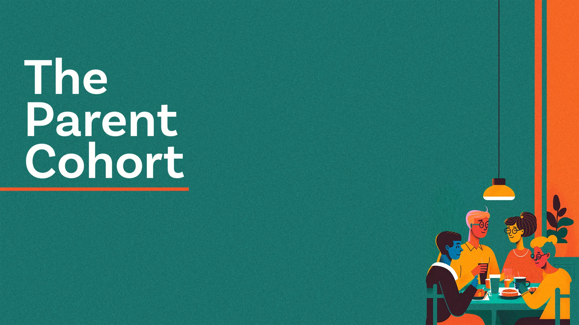 The Parent Cohort
