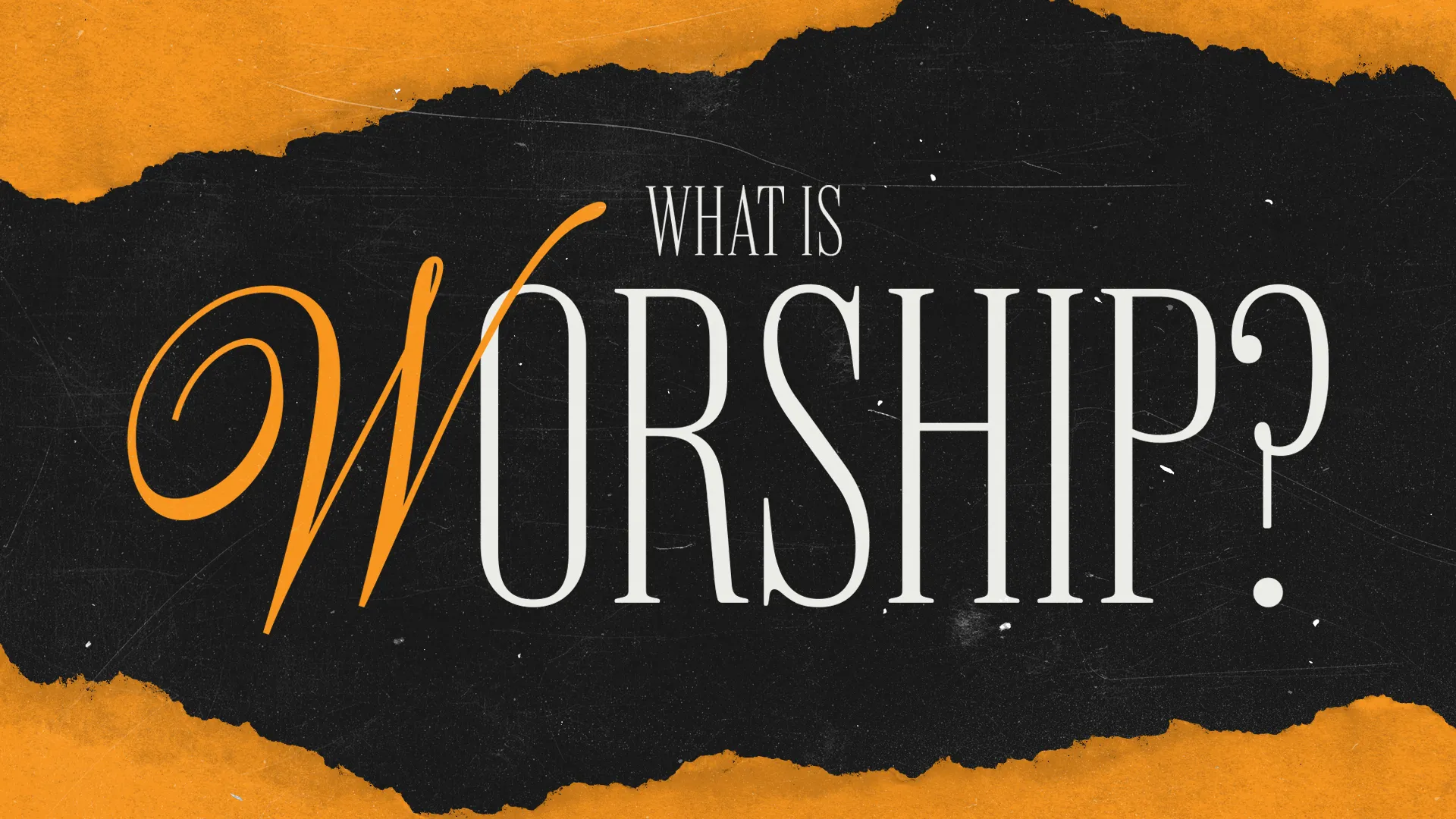 What Is Worship