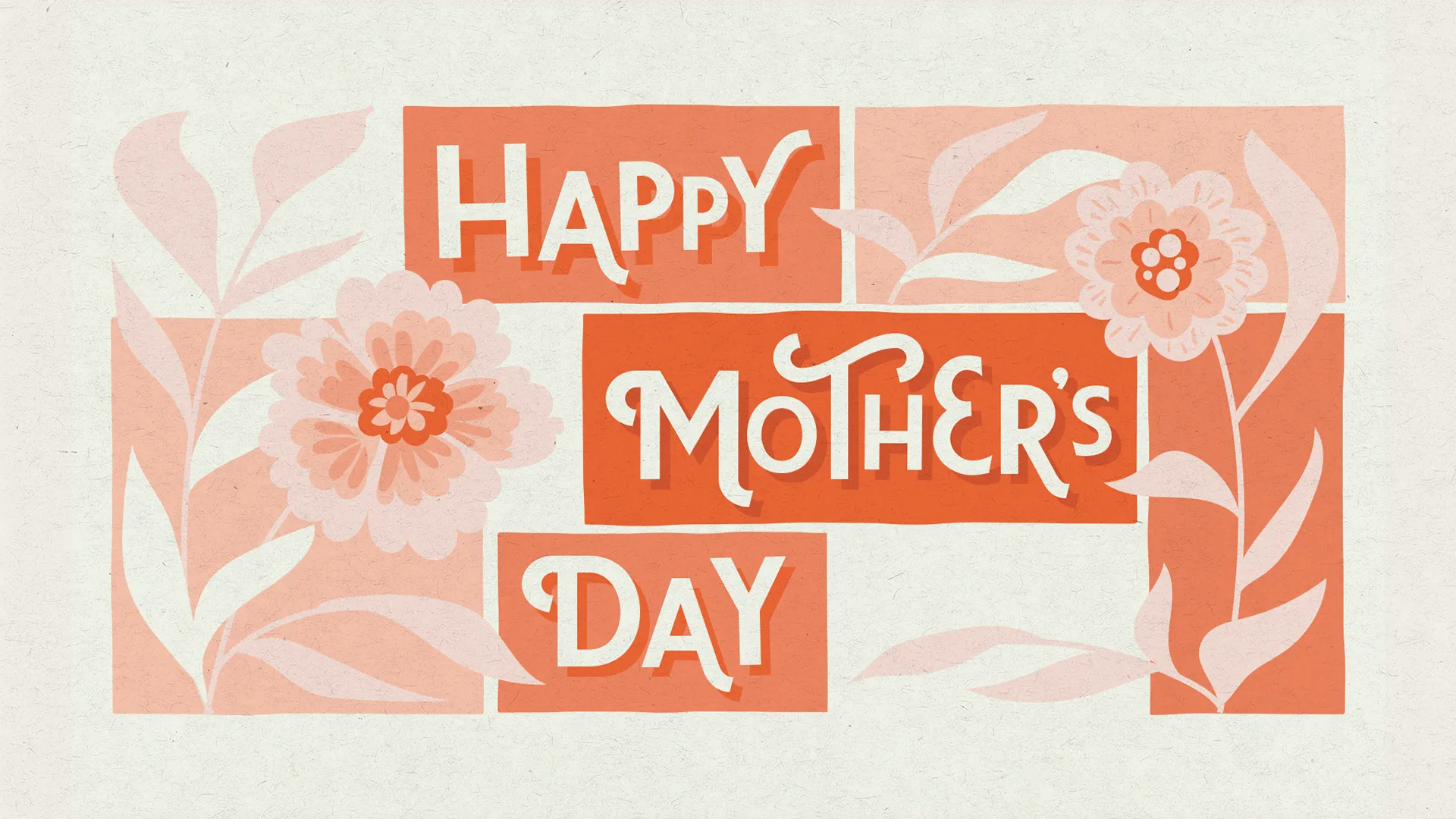 Happy Mother’s Day