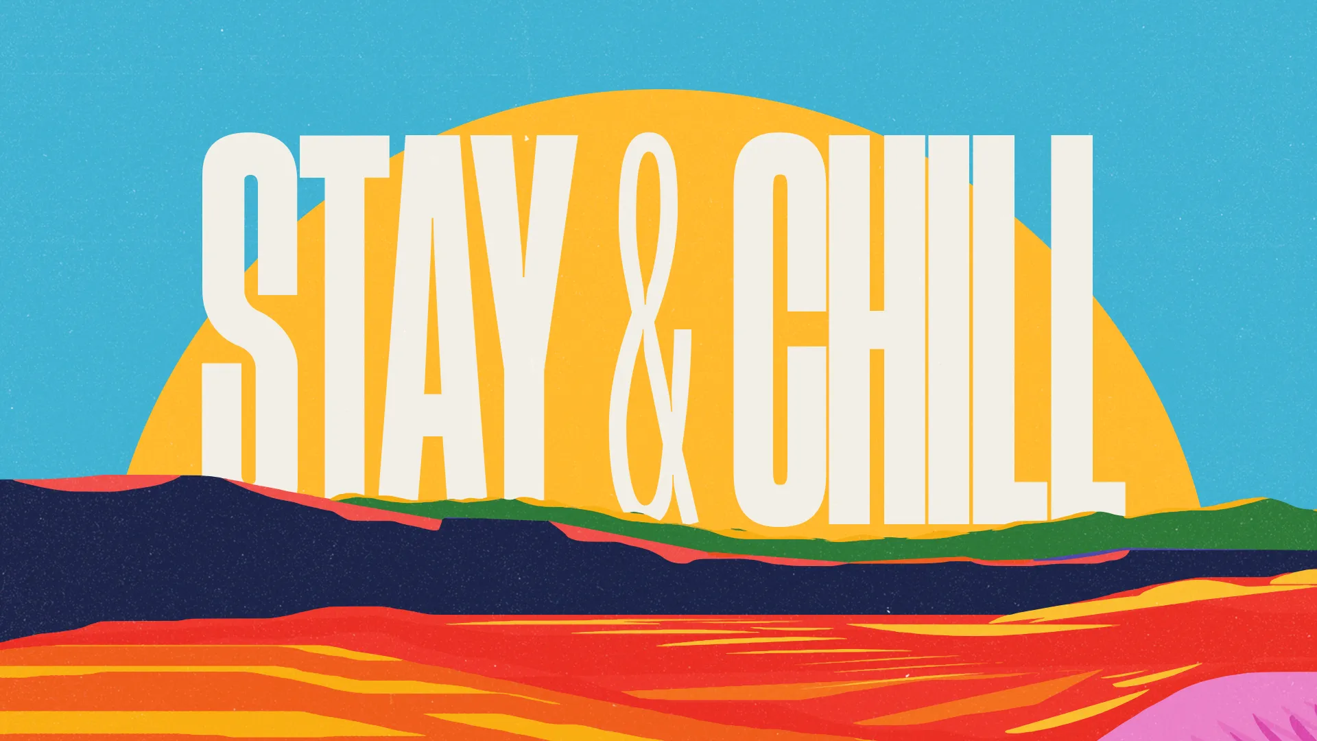 Vibrant landscape with a large sun, featuring bold text "STAY & CHILL," symbolizing community and restful faith.