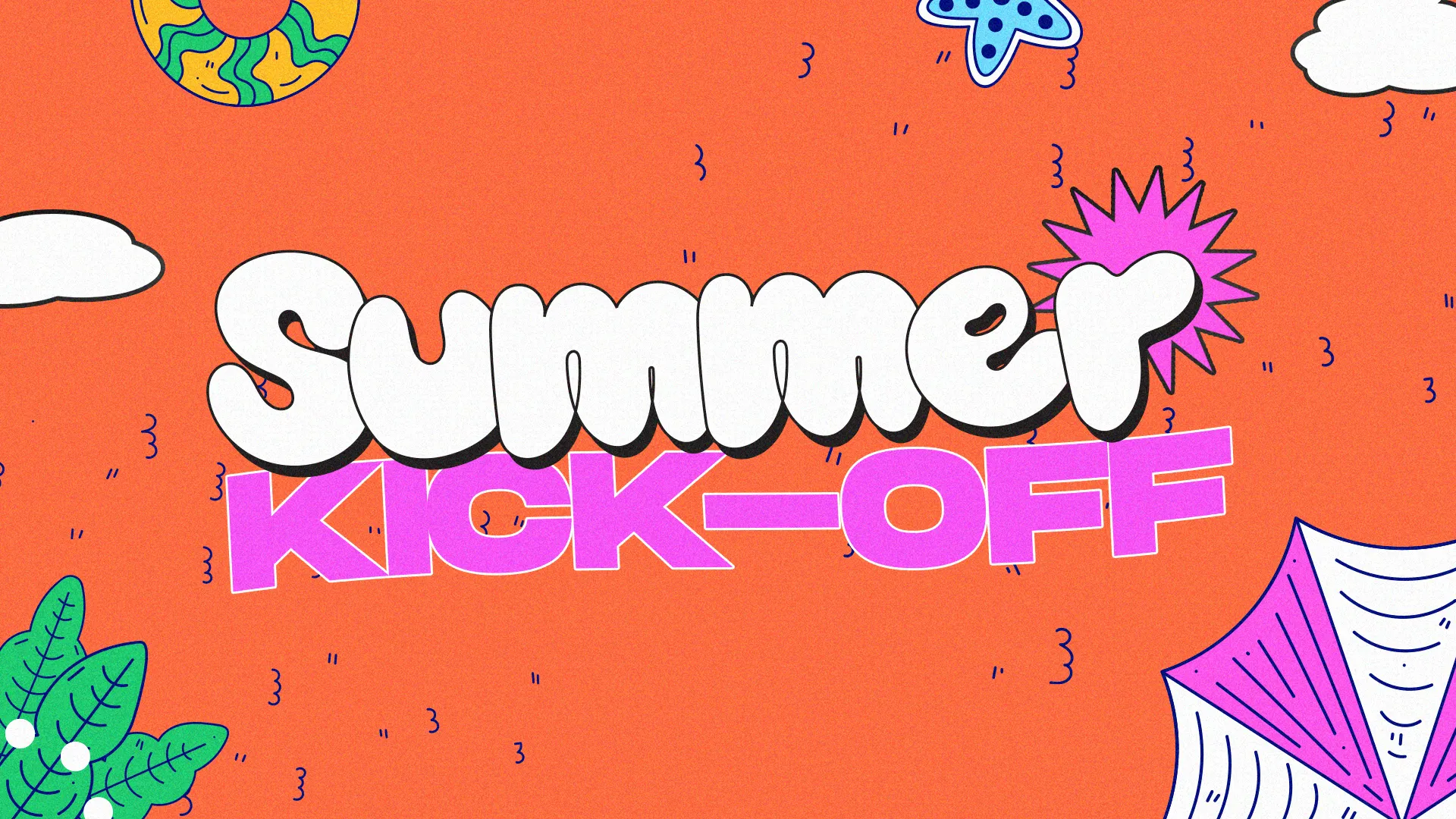 Bright orange background with playful text reading "Summer Kick-Off," surrounded by fun, summer-themed illustrations.