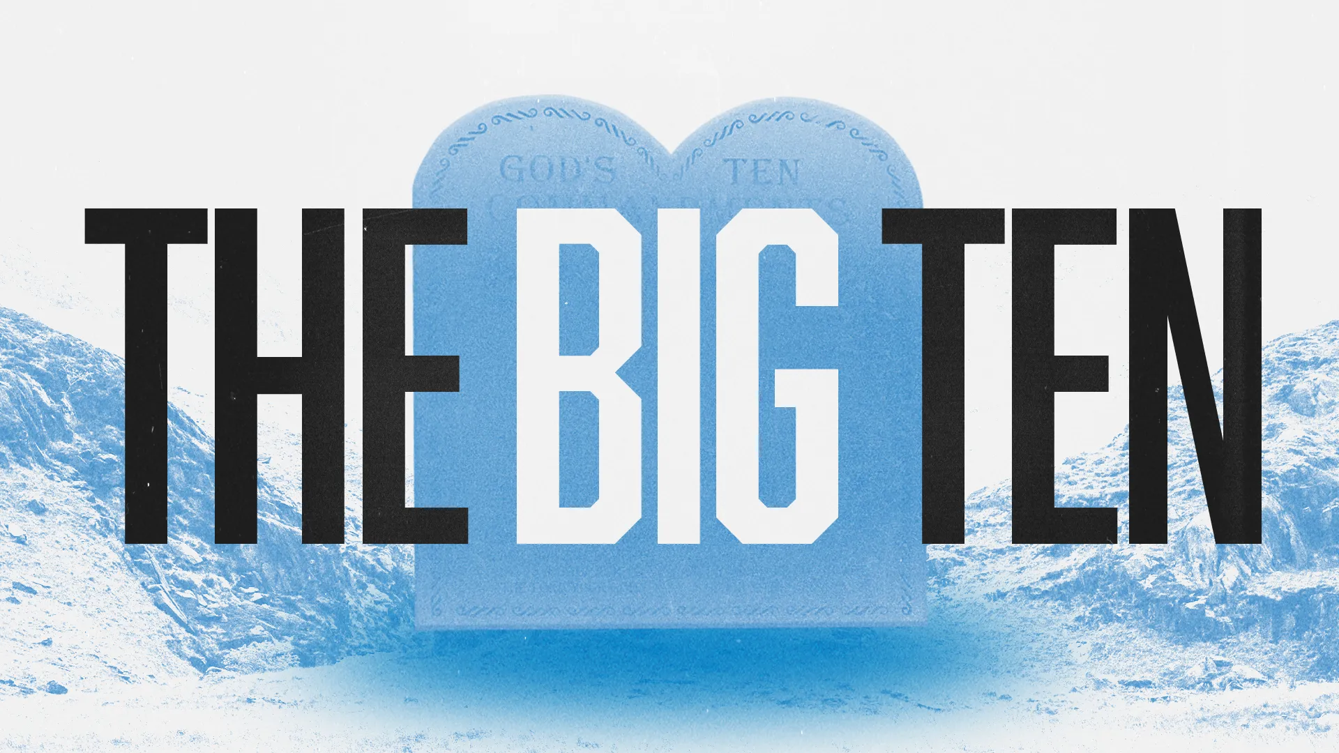 "Bold text reads 'THE BIG TEN' with a heart-shaped stone tablet, symbolizing God's commandments and faith."