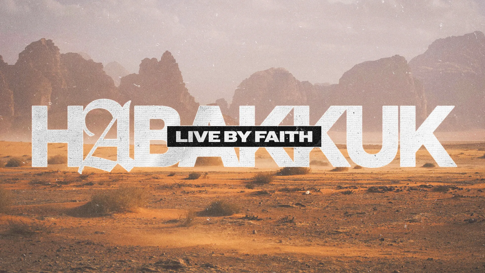 Habakkuk: Live by Faith, set against a desert landscape, symbolizing perseverance and spiritual journey.