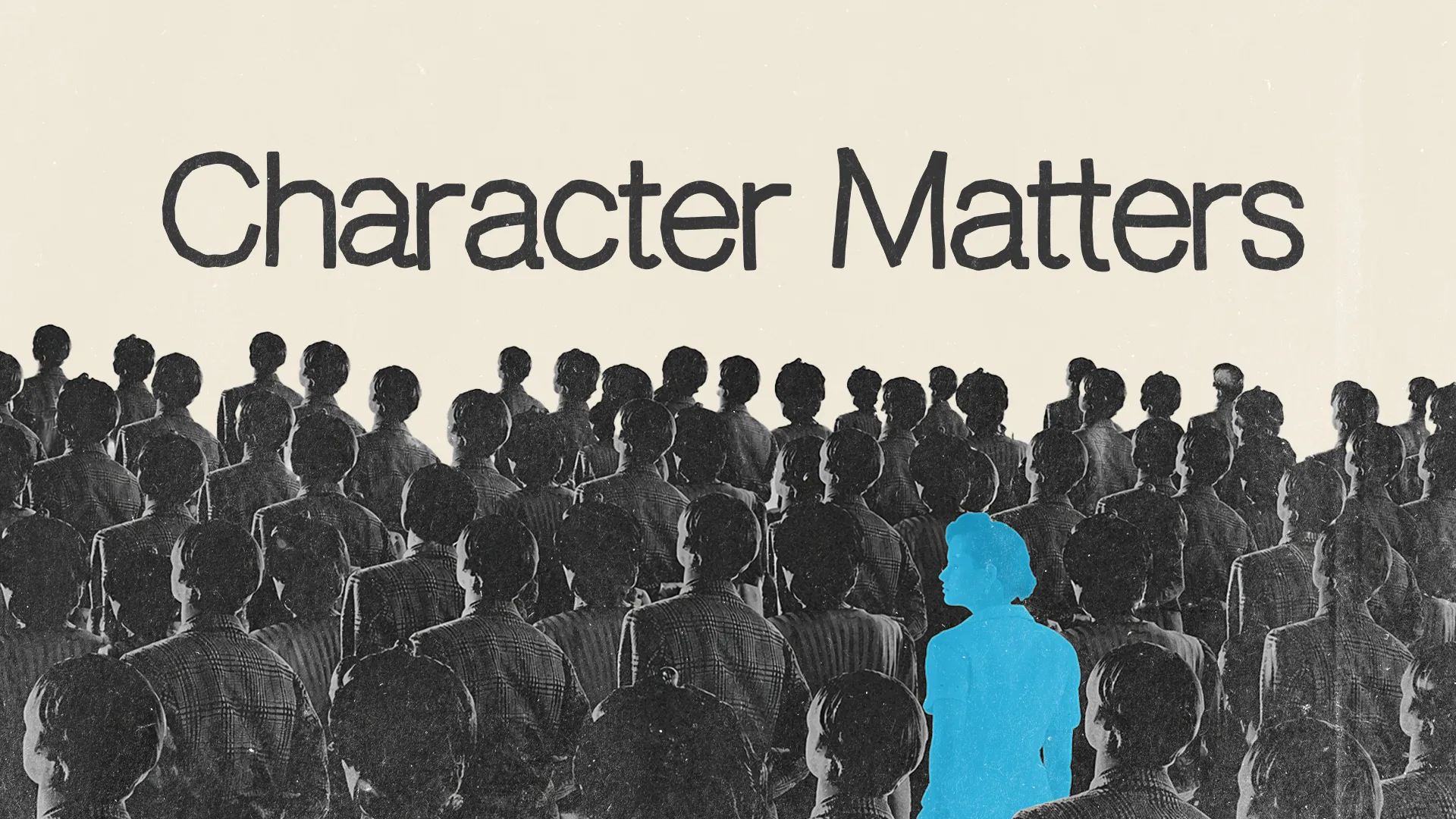 "Silhouettes of a crowd with one figure highlighted in blue, symbolizing individual character and faith in community."