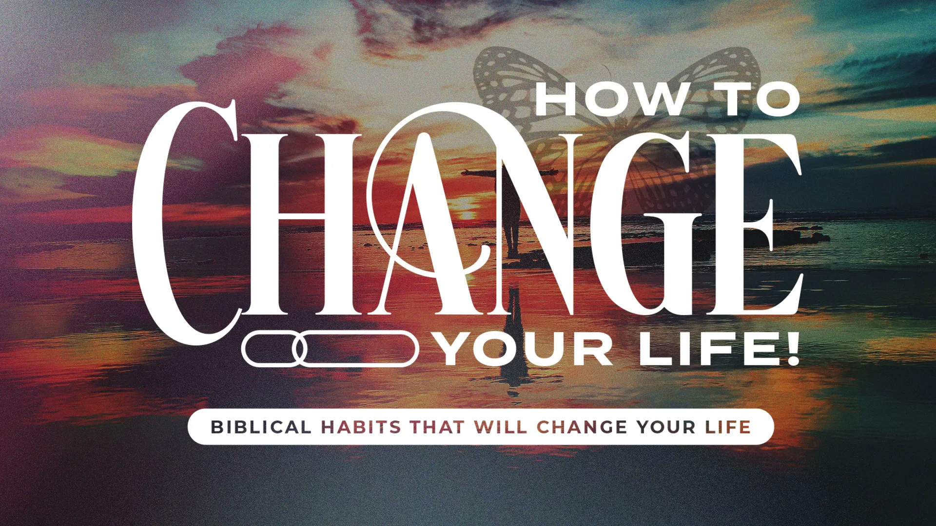 How To Change Your Life