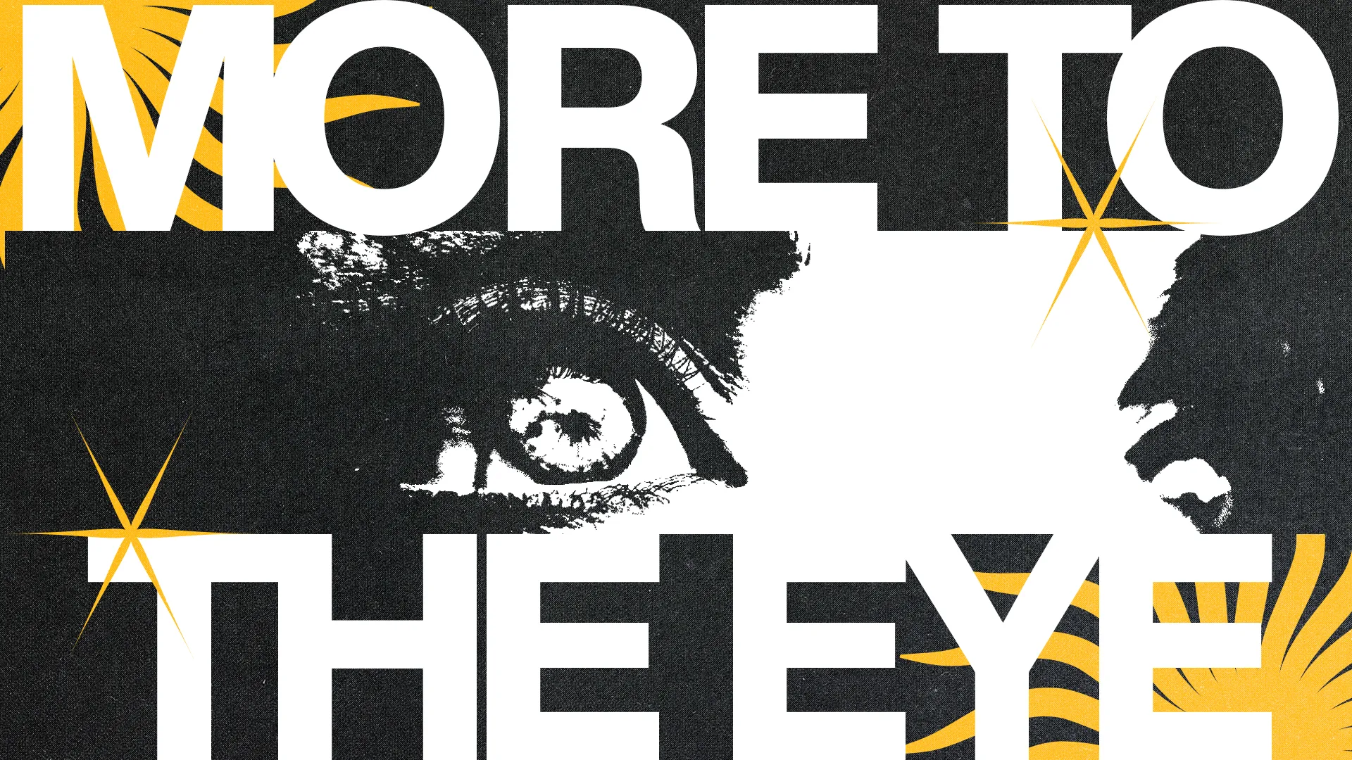 "Bold text reads 'More to the Eye' with an eye graphic, symbolizing deeper faith and spiritual insight."