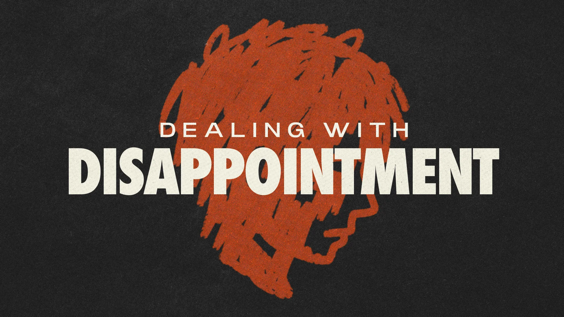"Dealing with Disappointment" in cream type over an orange scribbled head profile on a dark charcoal background