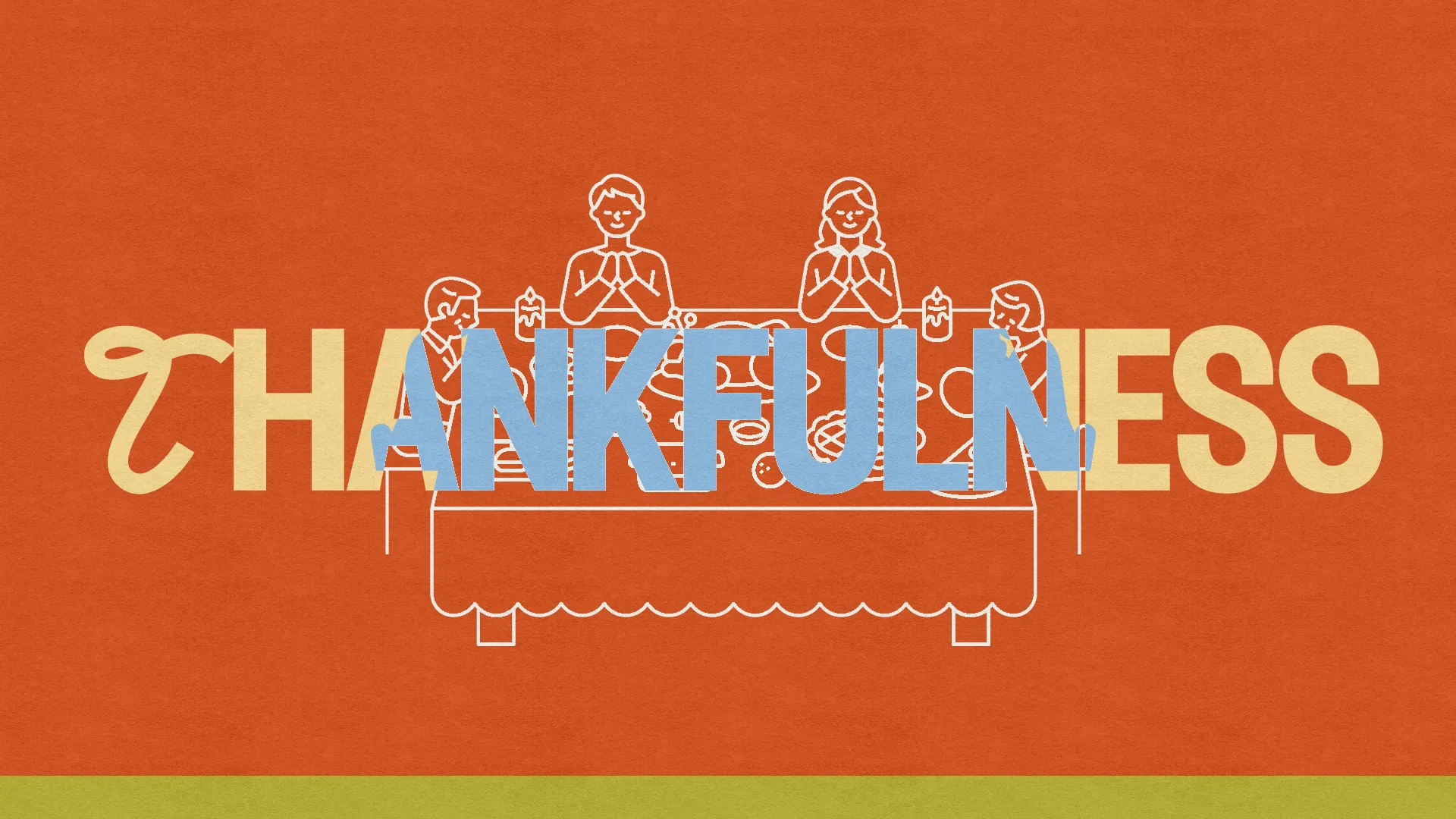 "Thankfulness" in gold and blue lettering over a line-drawn family praying around a dinner table on burnt orange