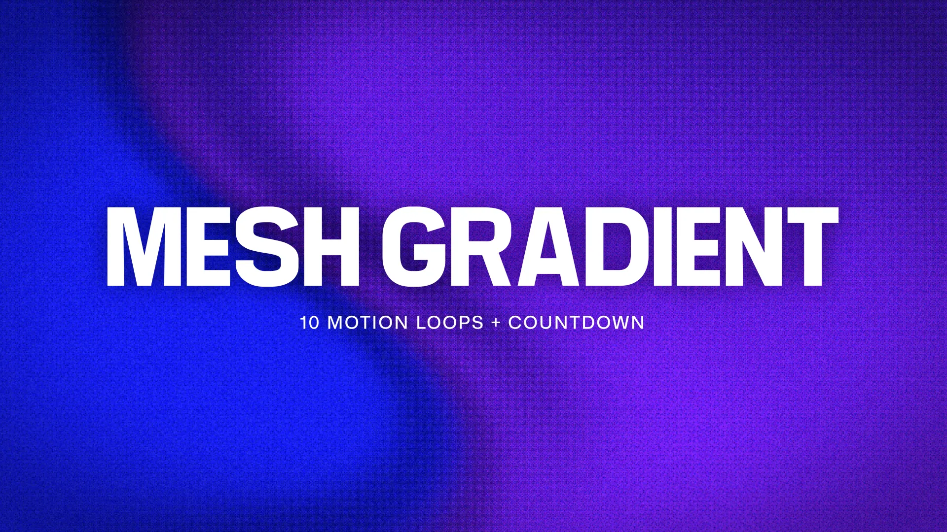 Bold white text reading Mesh Gradient, 10 motion loops plus countdown, over a blue and purple grainy gradient