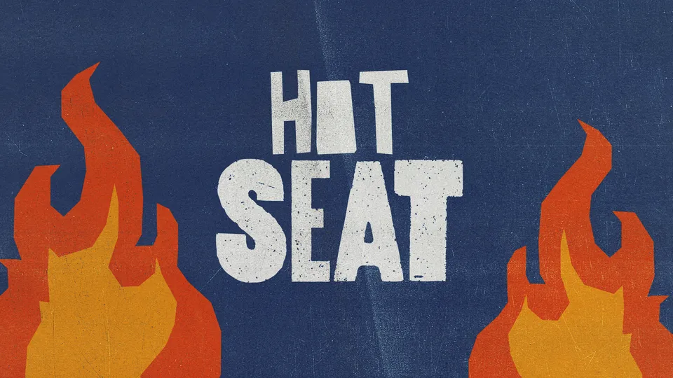 Hot Seat