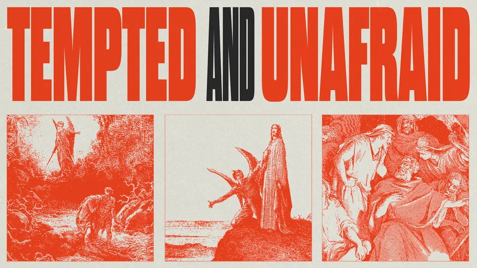 Tempted and Unafraid