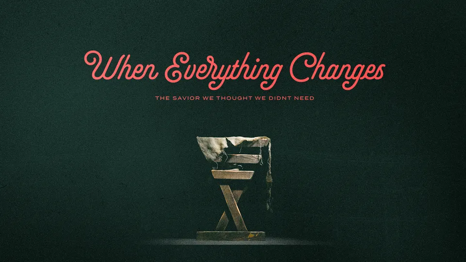 When Everything Changes