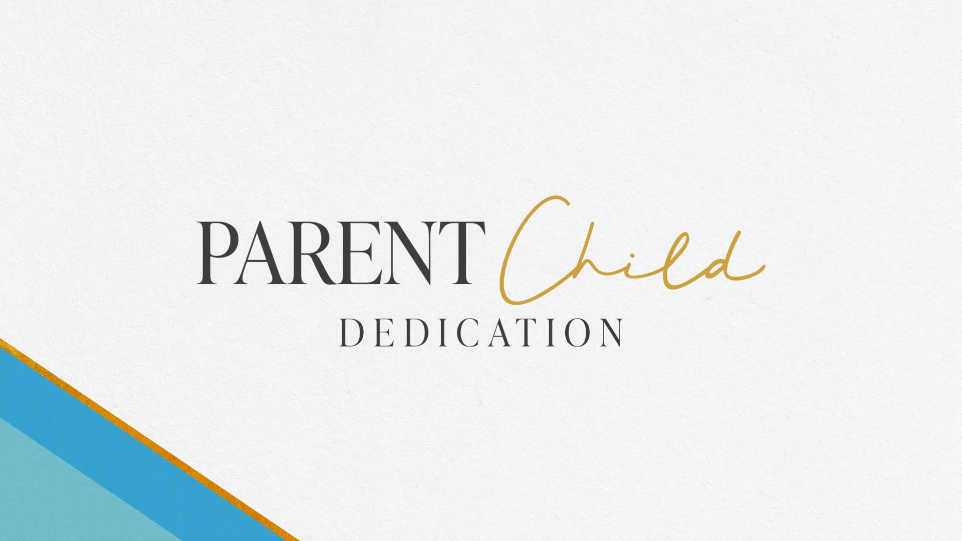 Parent Child Dedication