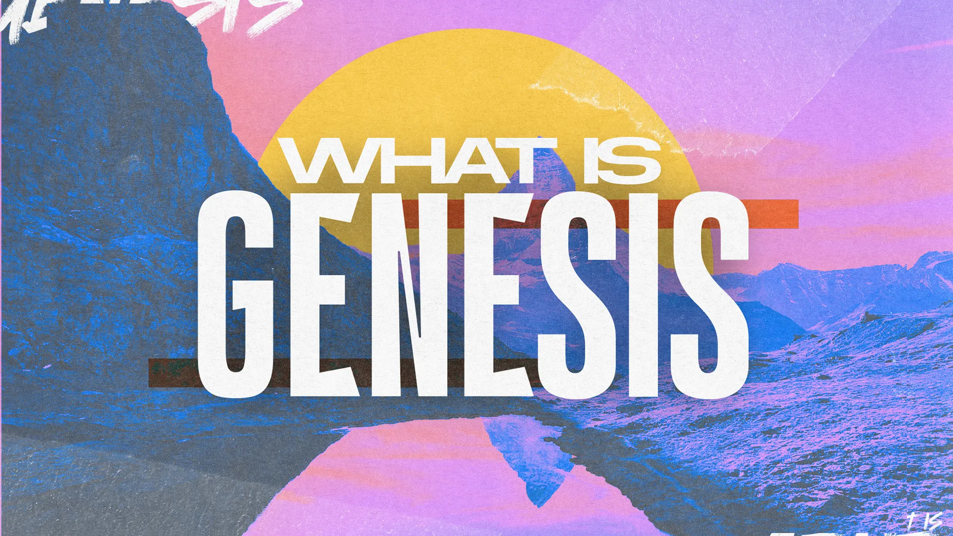 What Is Genesis?