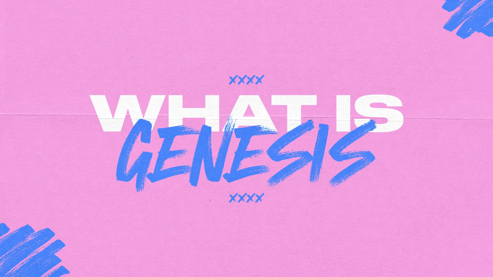 What Is Genesis?