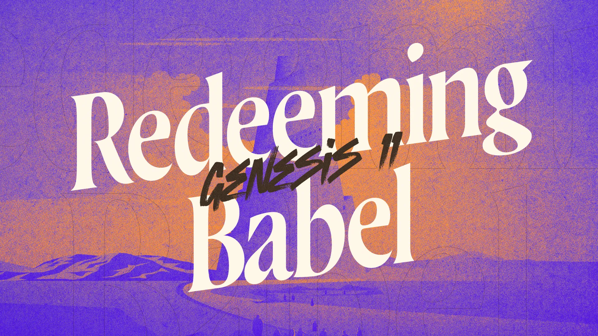 "Redeeming Babel, Genesis 11, invites reflection on unity, faith, and divine purpose in community."