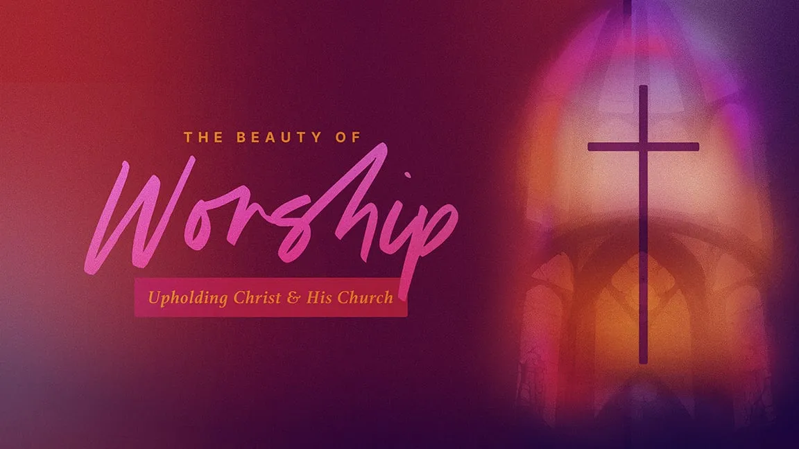The Beauty of Worship