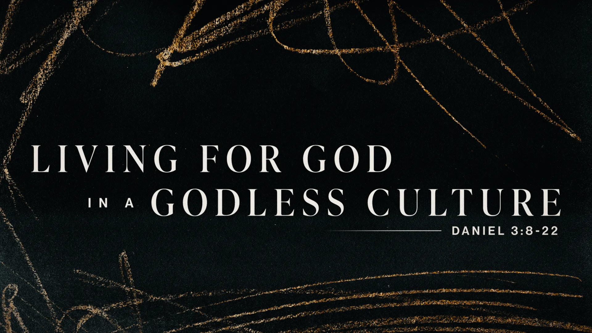 Living For God In A Godless Culture