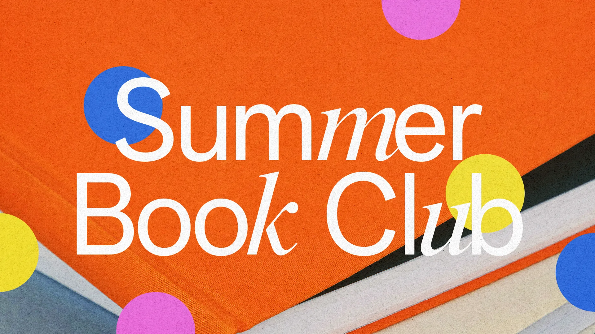 Join the Summer Book Club for fellowship and faith-filled discussions around inspiring reads.