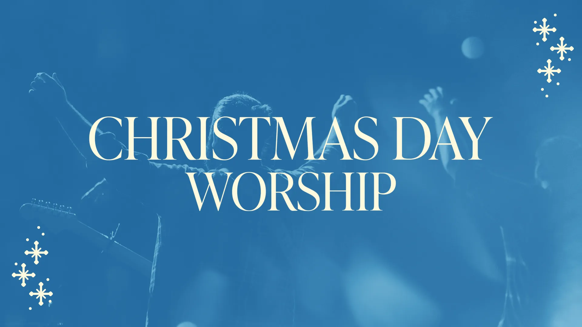 Christmas Day Worship