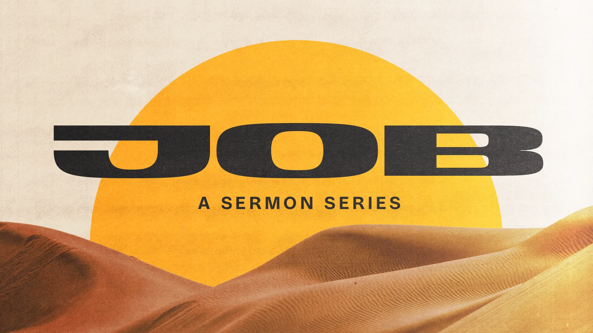 Sandy landscape with a large yellow sun, featuring bold text: "JOB A SERMON SERIES," symbolizing faith and perseverance.