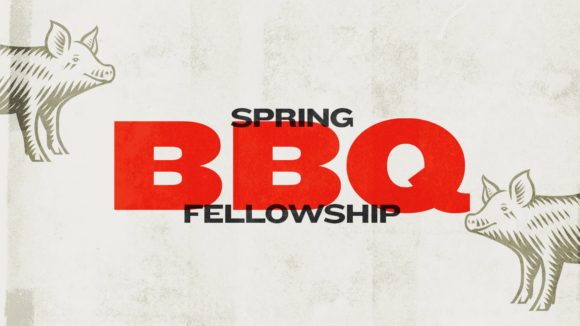 Spring BBQ Fellowship event promoting community and togetherness, featuring playful pig illustrations.