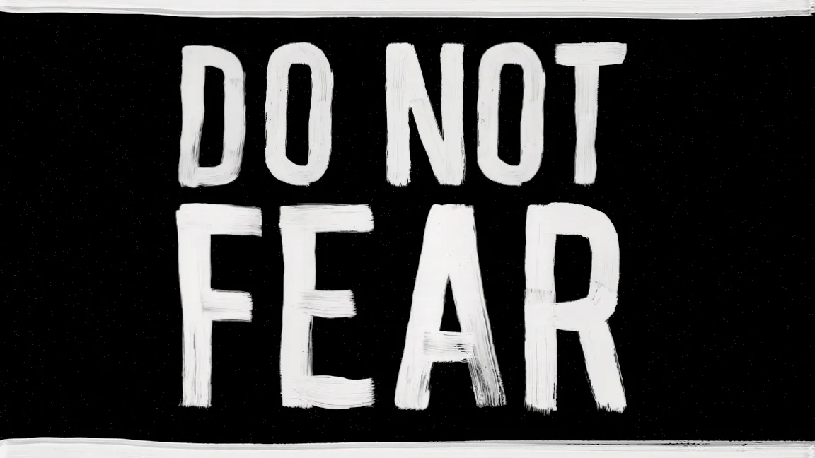 Do Not Fear