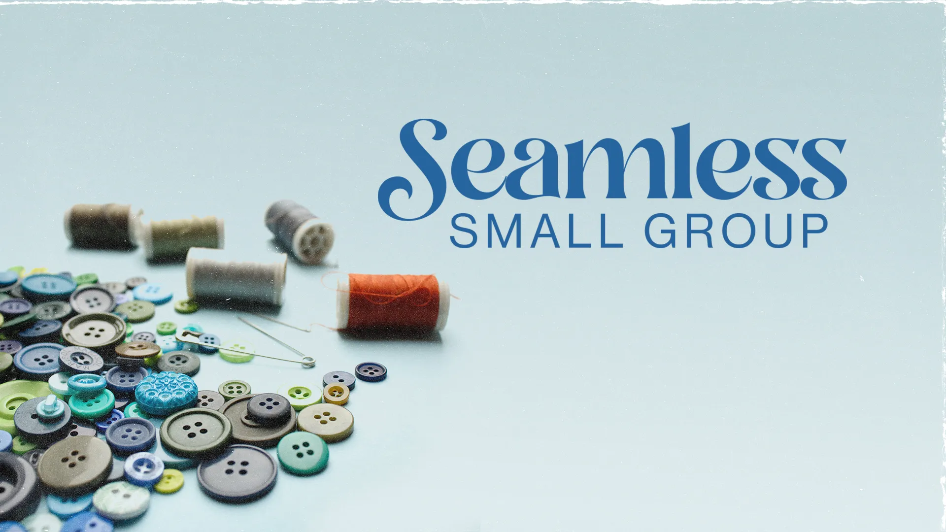 Seamless Small Group