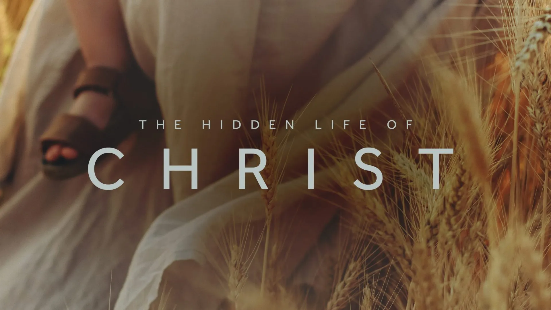The Hidden Life of Christ