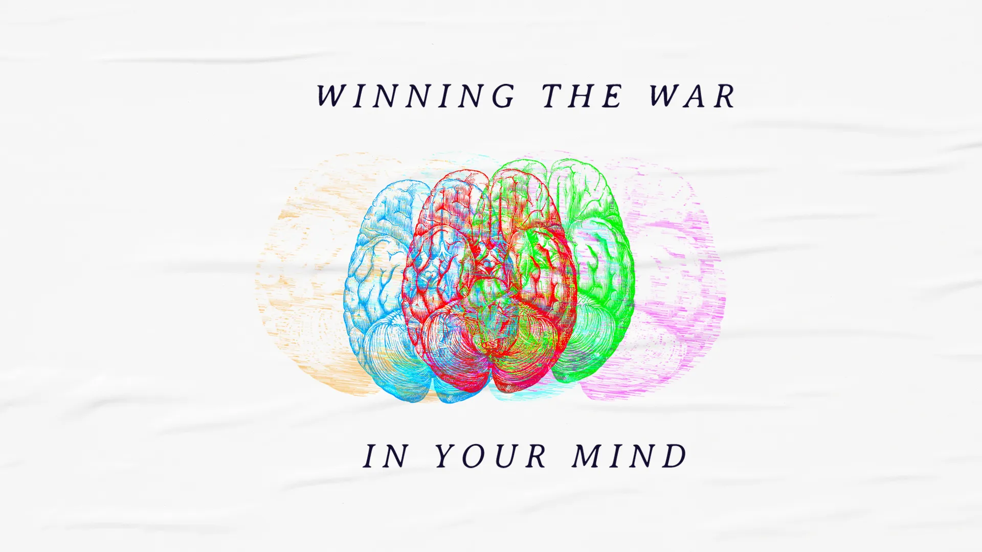 Winning the War in Your Mind
