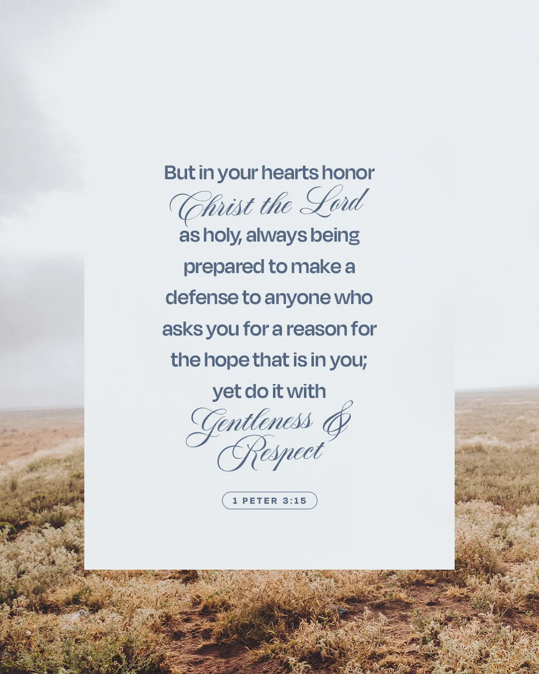 "Encouragement to honor Christ with gentleness and respect, inspired by 1 Peter 3:15, set against a serene landscape."