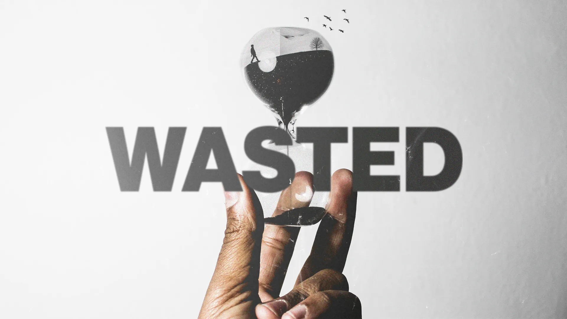 Wasted