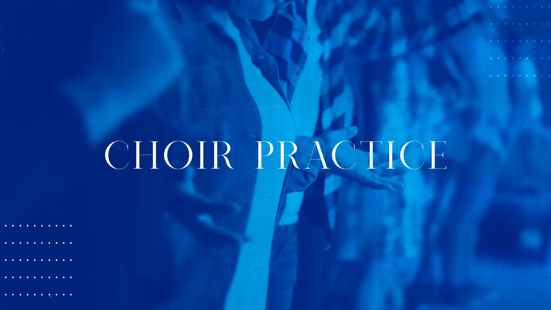 Choir Practice