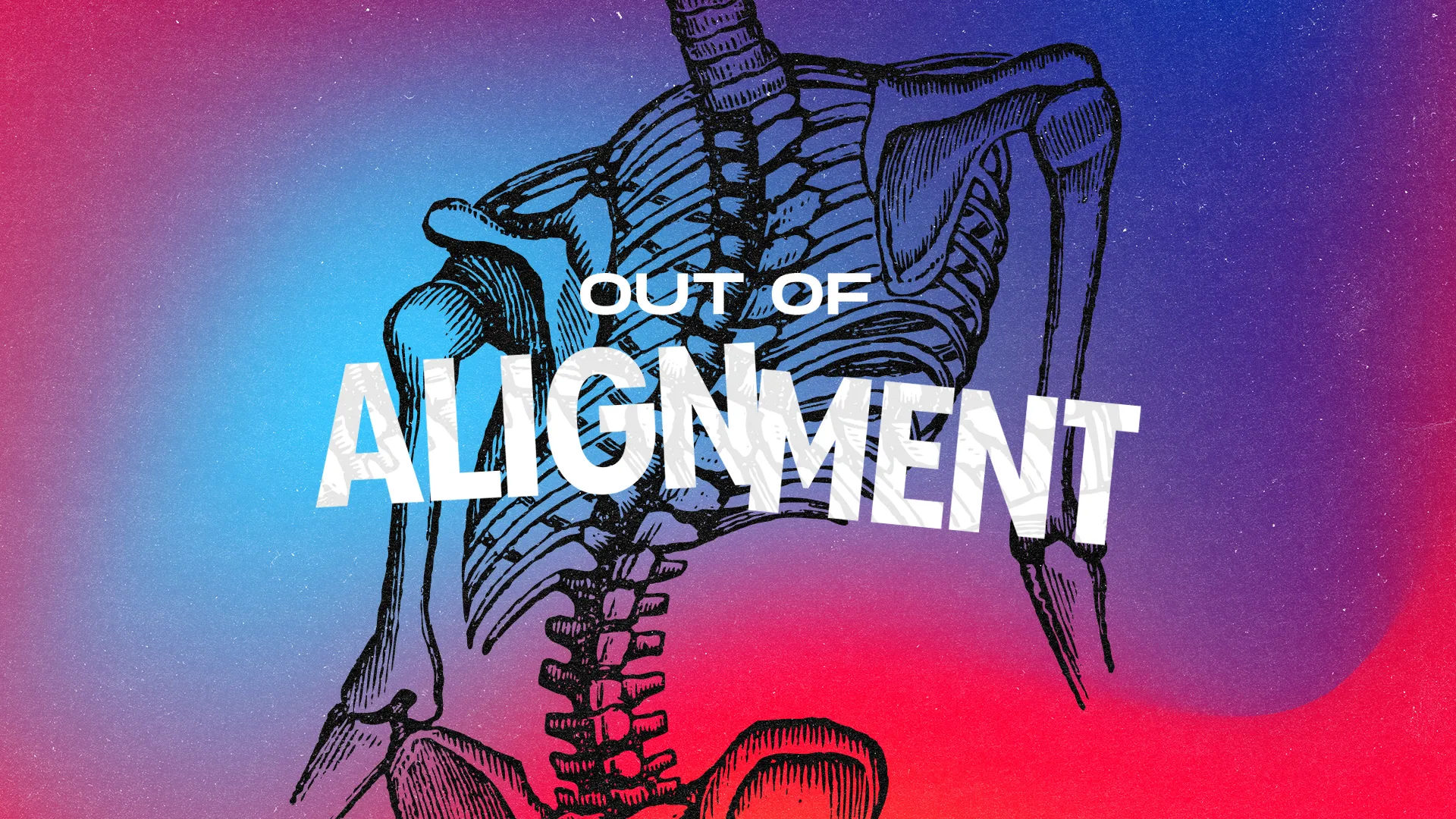 Out of Alignment