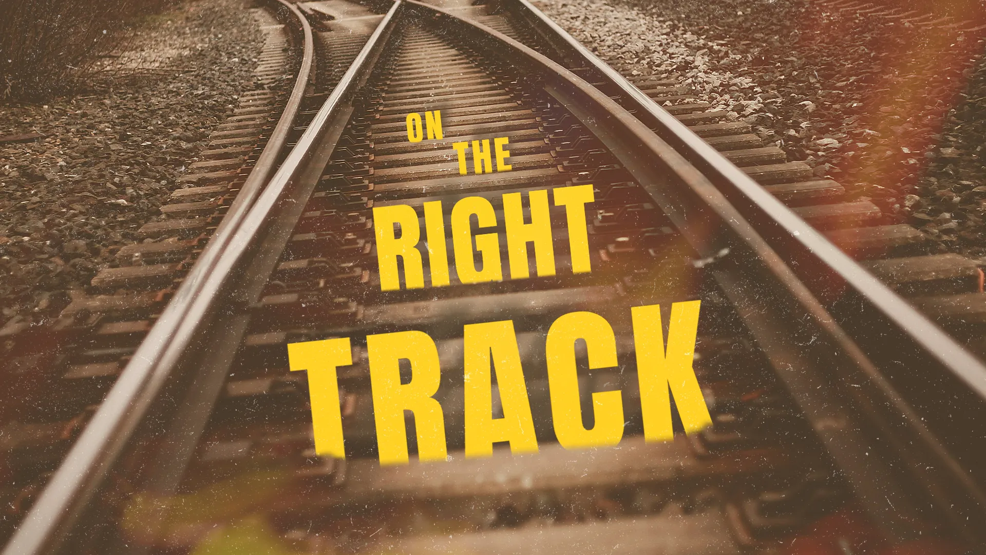 On the Right Track