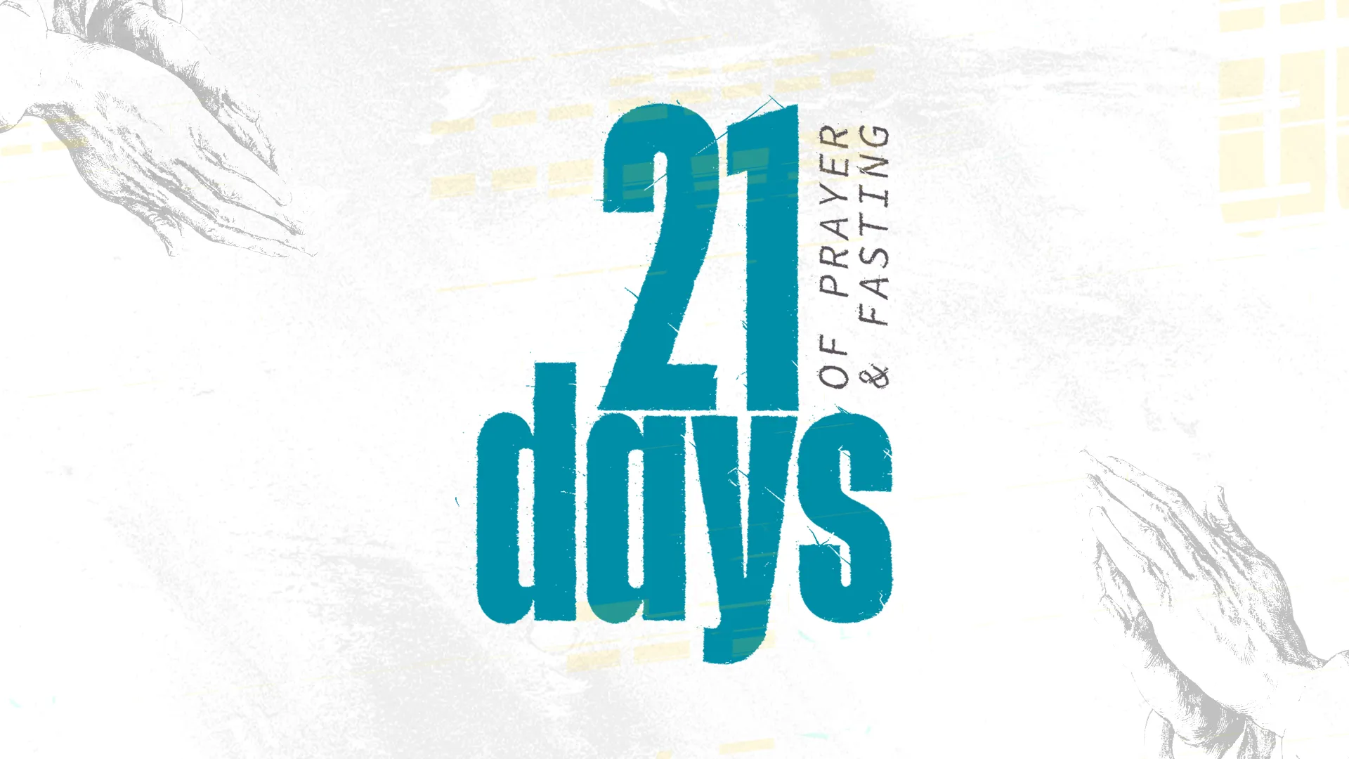 21 Days of Prayer & Fasting