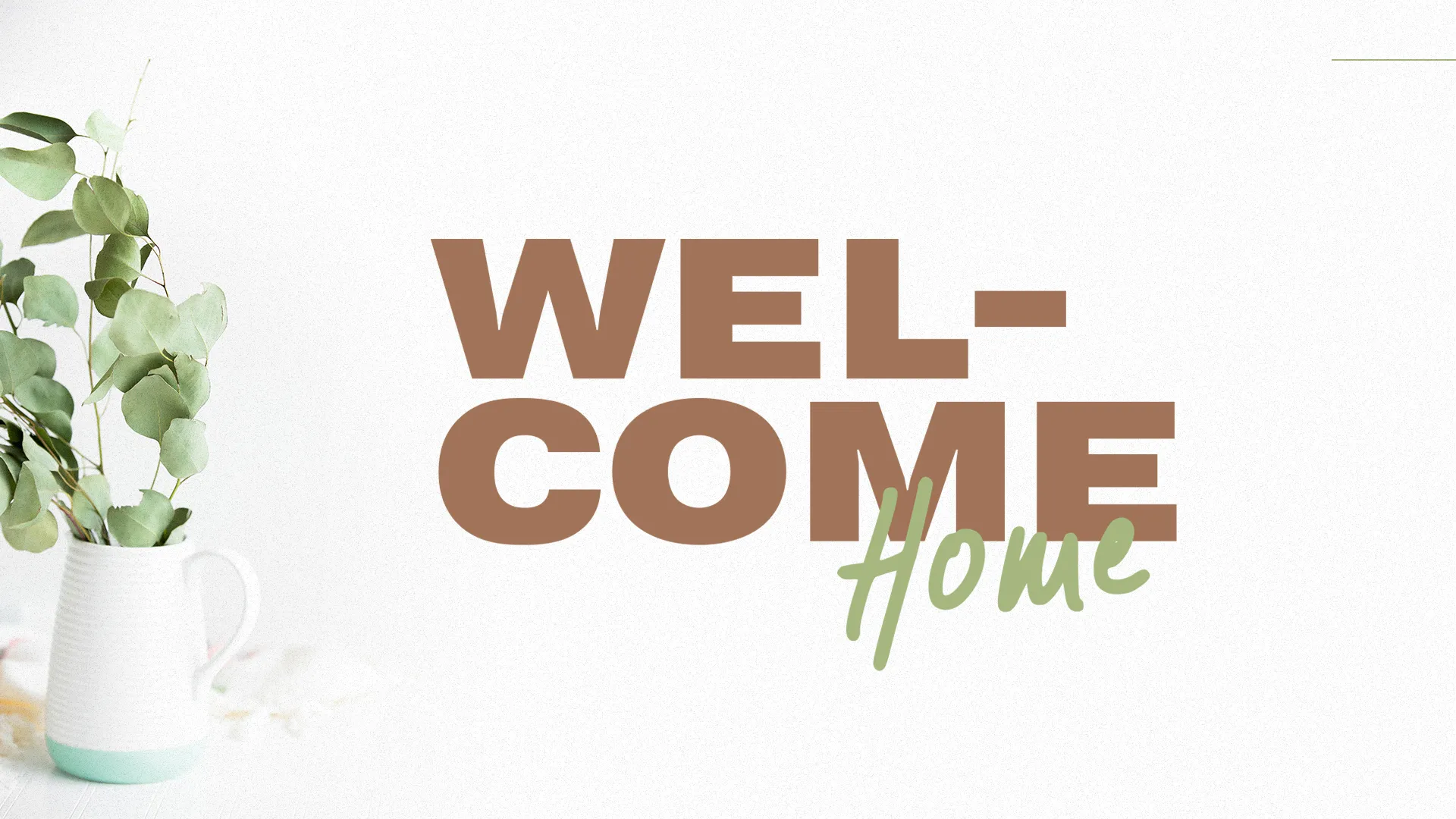 Welcome Home