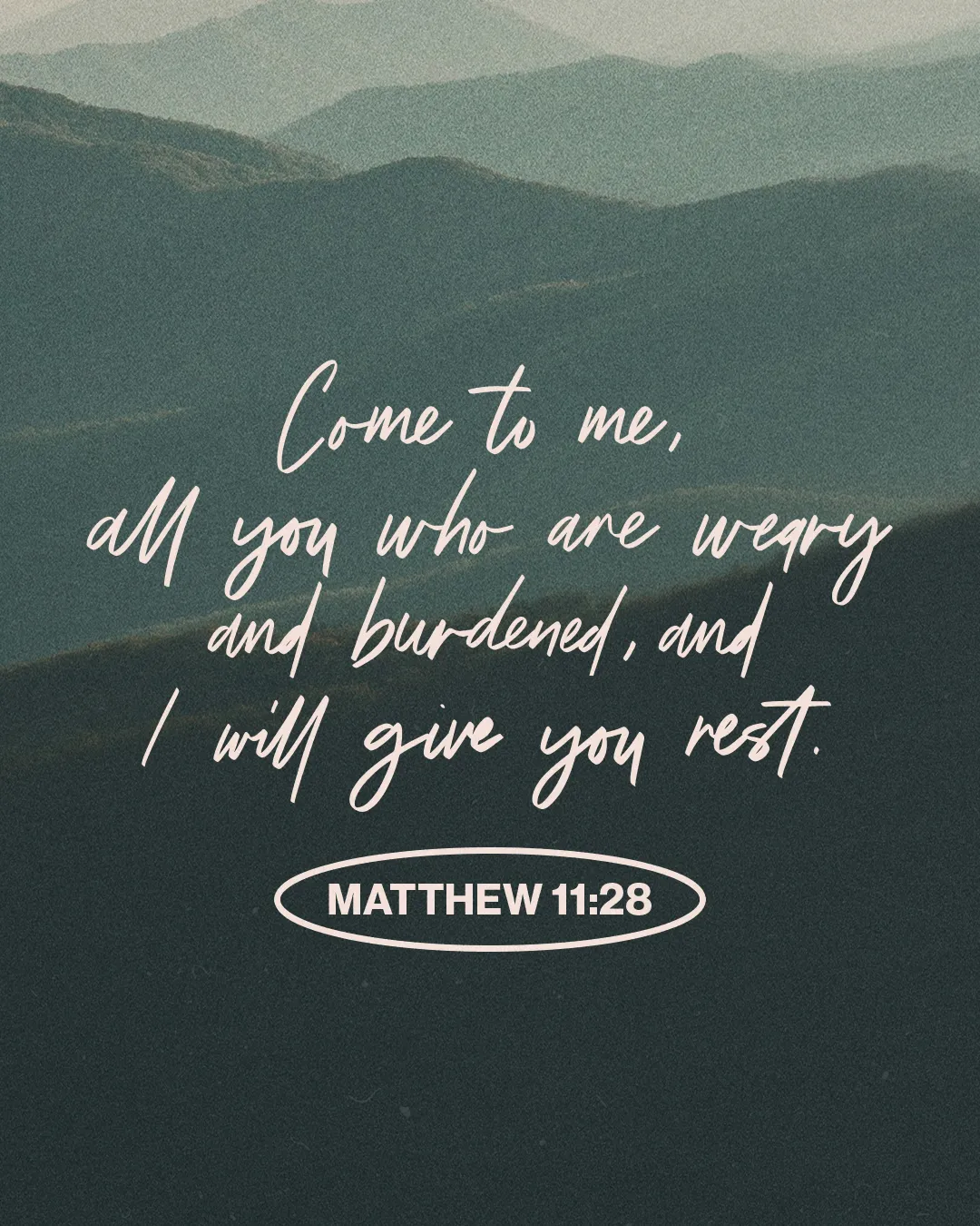 "Serene mountains backdrop with the comforting biblical invitation from Matthew 11:28, emphasizing rest and faith."