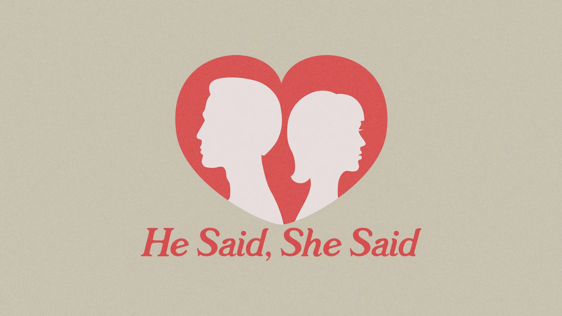He Said, She Said